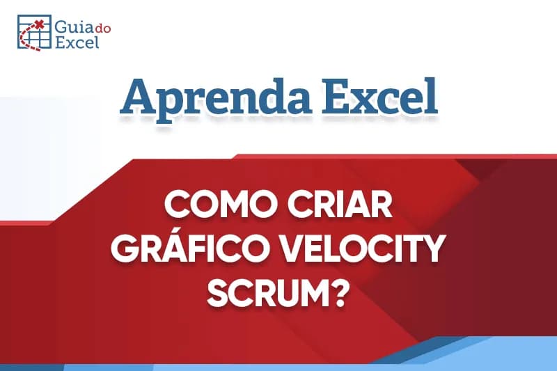 Como criar gráfico velocity scrum Excel