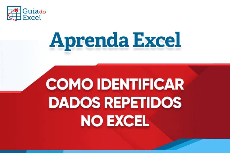 Como identificar dados repetidos no Excel 14