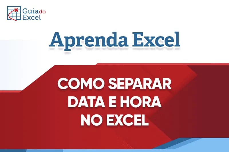 como separar data e hora no Excel