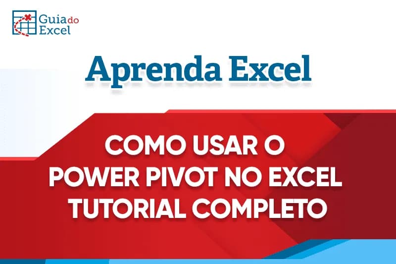 Como usar o power pivot no excel tutorial completo