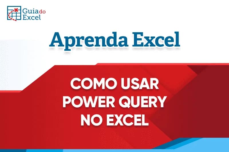 Como usar o power query no Excel