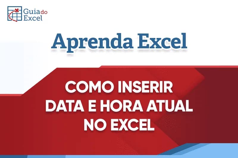Data e hora atuais (hoje) no Excel capa