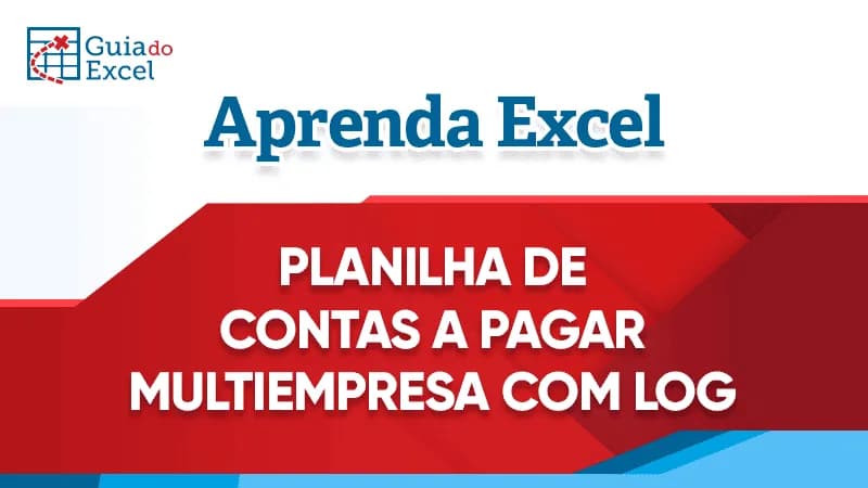 Planilha Contas a Pagar Multiempresa com Log de Usuario