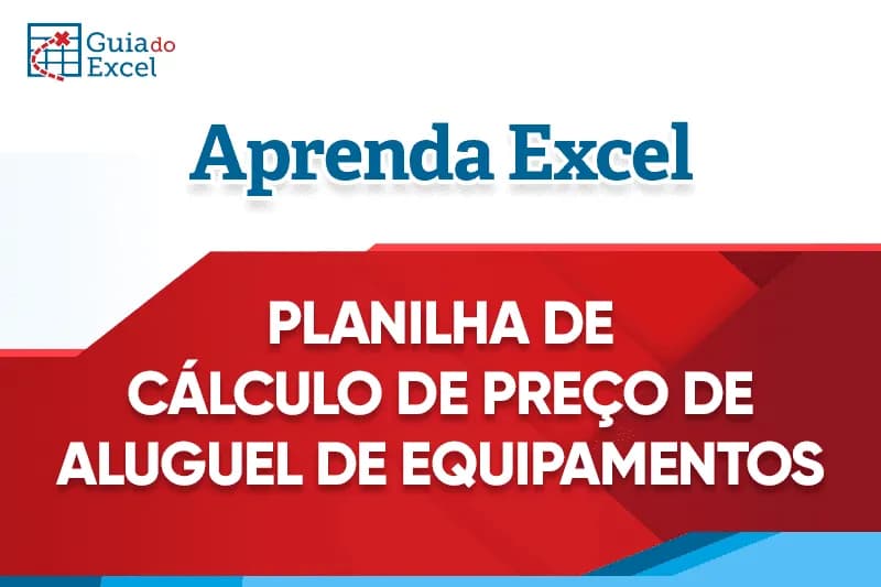 Planilha de Cálculo de Preço de Aluguel de Equipamentos capa