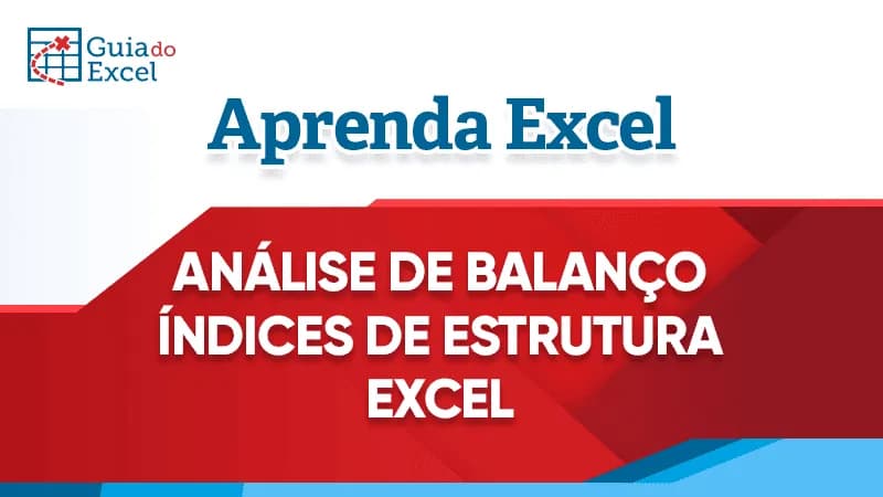 Analise de balanco indice de estrutura excel