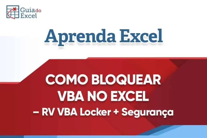 Como-Bloquear-o-VBA-e-Aumentar-a-Segurança-no-Excel