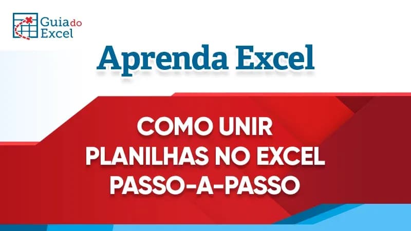Como combinar unir juntar planilhas no Excel 12