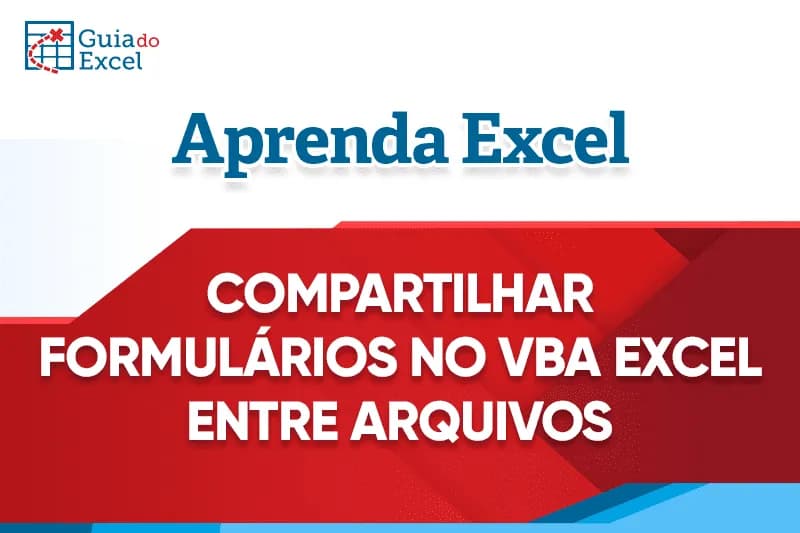 Como compartilhar formulários do VBA entre vários projetos no Excel 10