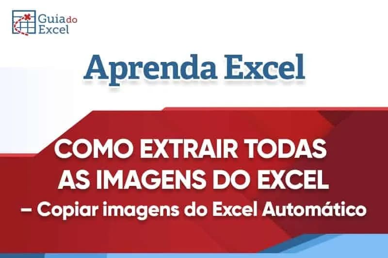 Como-Copiar-Extrair-Todas-as-Imagens-do-Excel