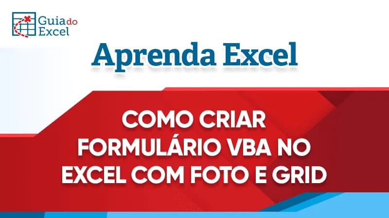 Como criar formulario vba com foto e grid