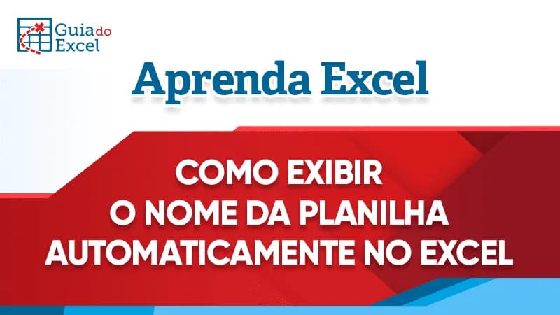 Como exibir o nome da planilha (aba) ativa automaticamente no Excel 17
