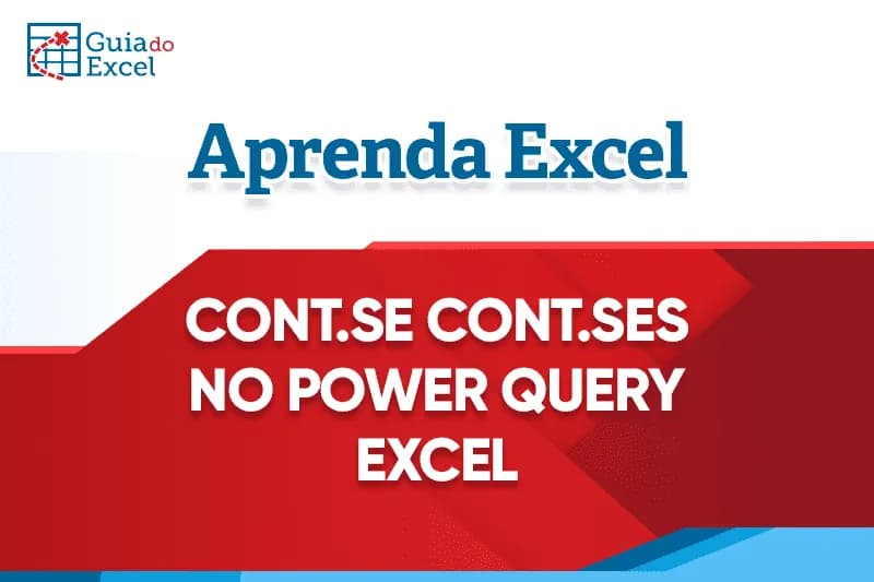 Como fazer CONT.SE e CONT.SES (contagem condicional) no Power Query Capa