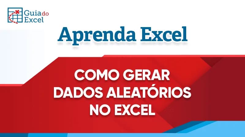 Como gerar dados aleatorios no excel