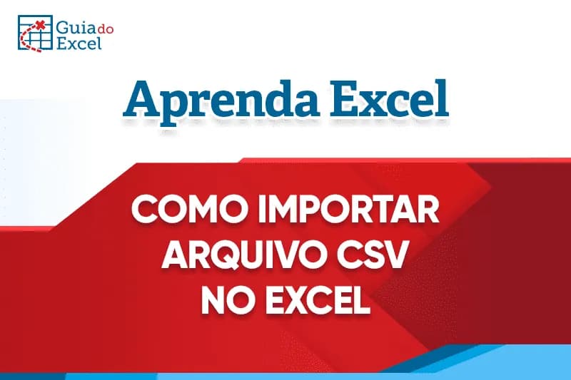 Como importar arquivo csv no Excel