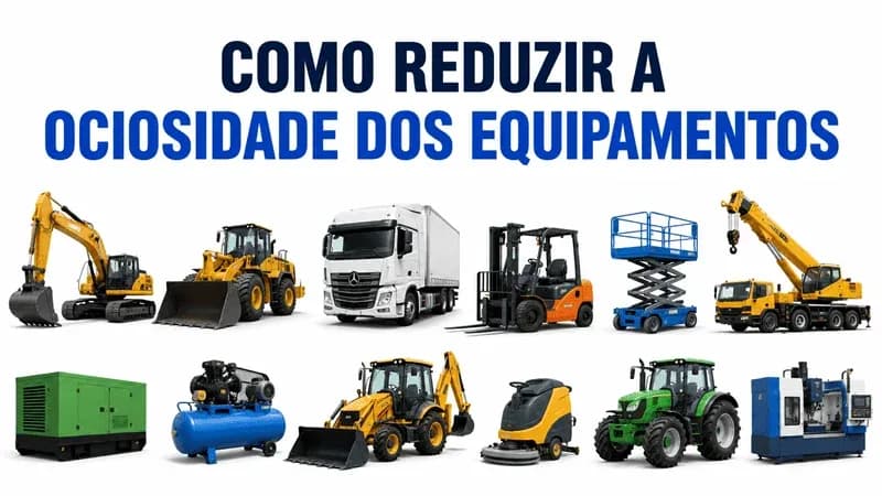 Como reduzir a ociosidade dos equipamentos