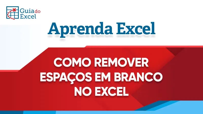 Como Remover Espacos em Branco no Excel