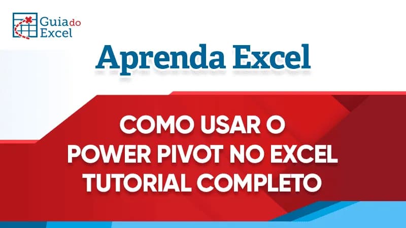 Como usar o Power Pivot no Excel Tutorial Completo 2025