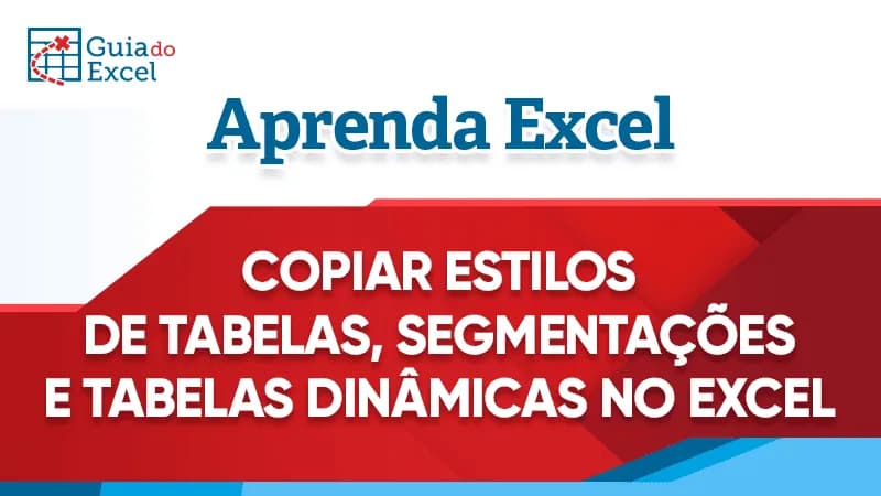 Copiar Estilos de Tabelas no Excel