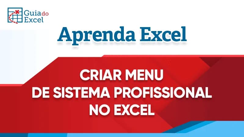 Criar menu de sistema profissional no Excel