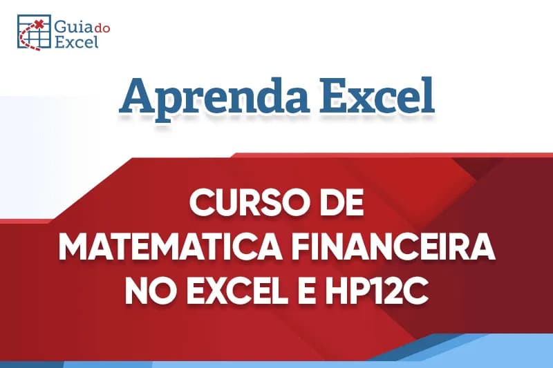 Curso de Matematica Financeira no Excel e HP12C