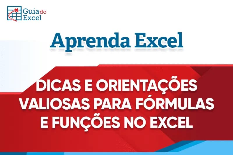 Dicas e orientações valiosas para fórmulas e funções no Excel