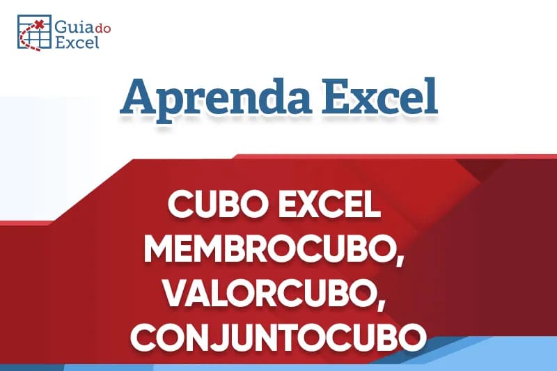 funções de cubo excel conjuntocubo, valorcubo, membrocubo excel