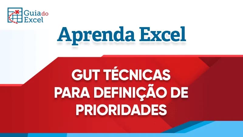 GUT Tecnicas de prioridades em tomadas de decisao