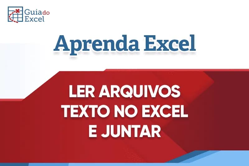 Ler-Vários-Arquivos-Texto-no-Excel-e-Juntar-capa