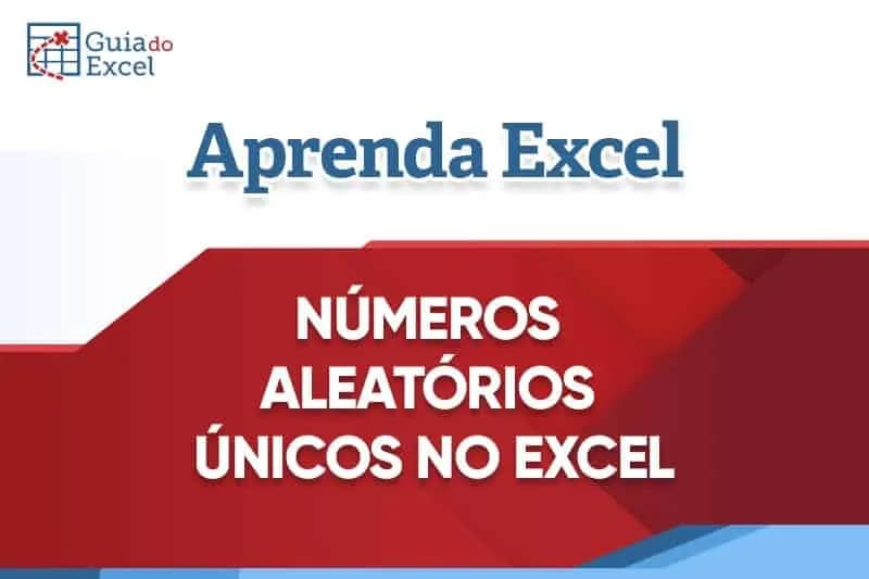 números-aleatórios-únicos-no-excel