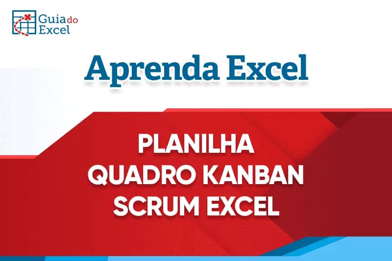 Planiha Quadro de Acompanhamento Kanban Scrum Excel