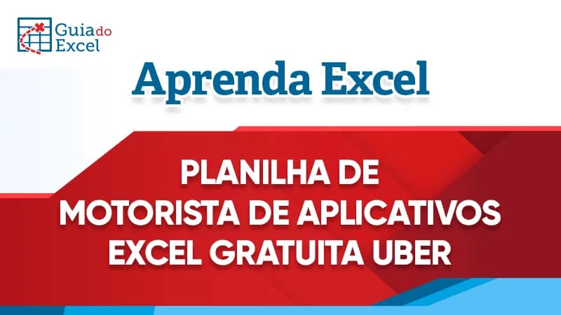 Planilha Motorista de Aplicativo Excel Gratuita Planilha Uber
