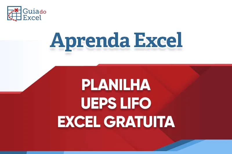 Planilha UEPS LIFO Excel Gratuita