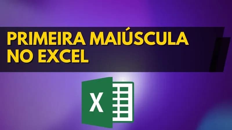 Somente primeira maiúscula no Excel