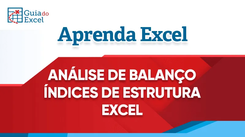 Analise de balanco indice de estrutura excel