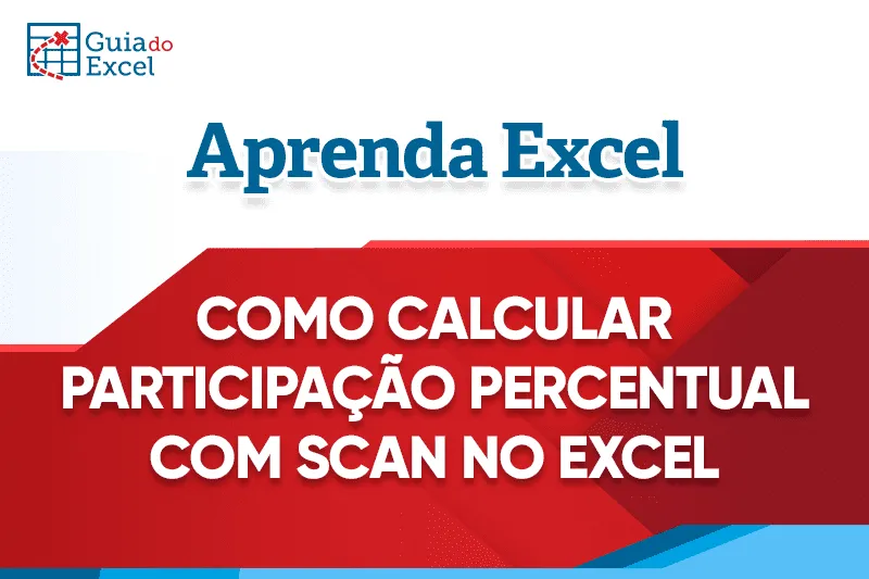 Como calcular percentual de participação acumulada com a função SCAN no Excel Capa