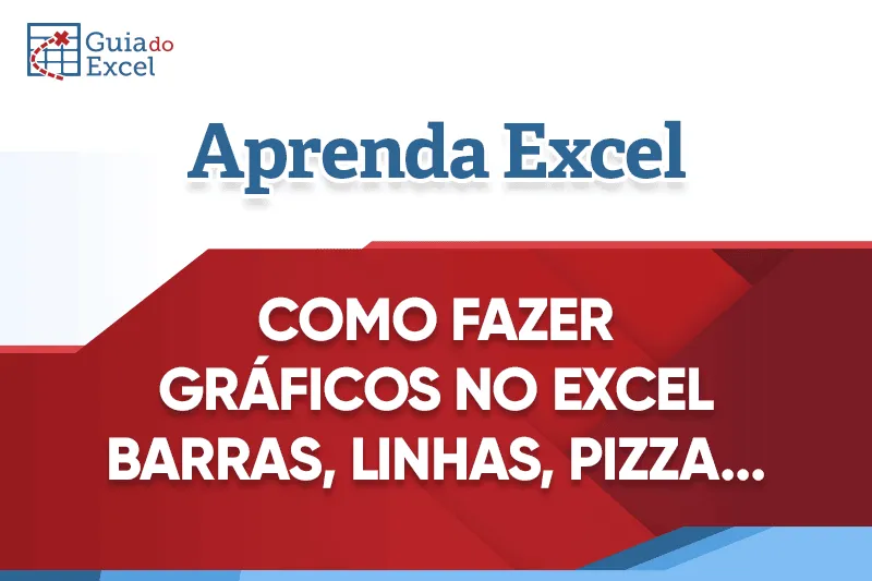 Como Criar Gráficos no Excel - Barras, Colunas Linhas, Pizza e Rosca