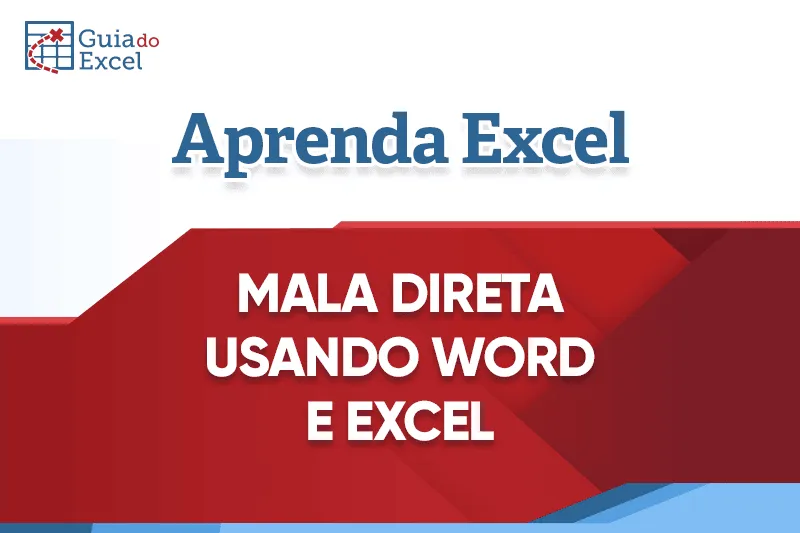 Como fazer MALA DIRETA no Word e Excel