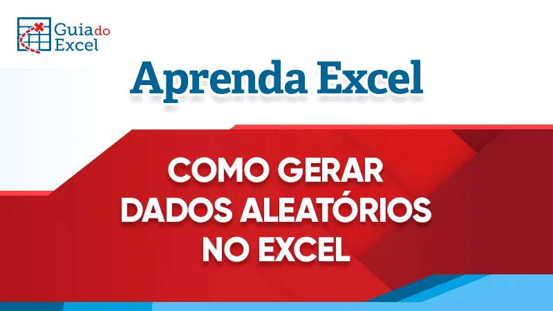 Como gerar dados aleatorios no excel