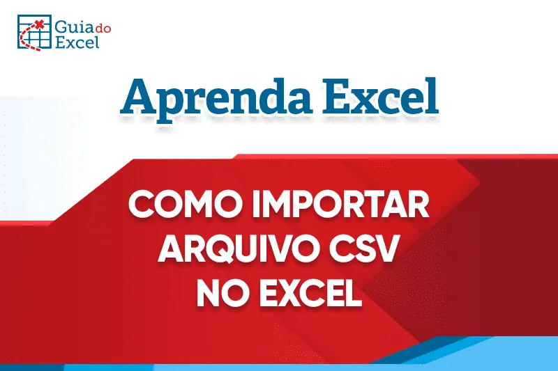 Como importar arquivo csv no Excel