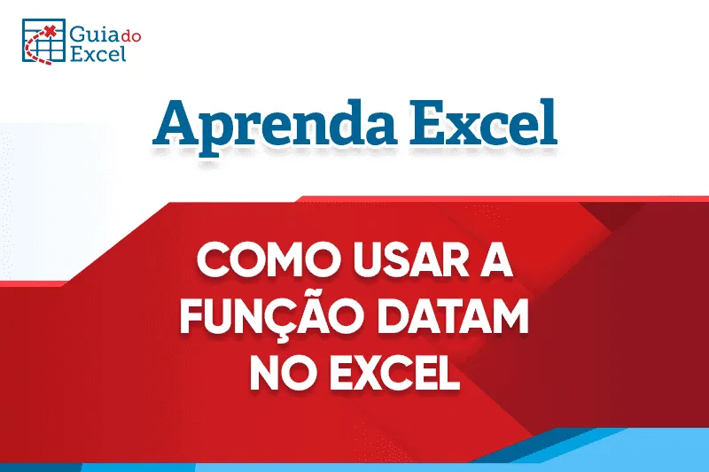 Como usar a função DATAM no Excel
