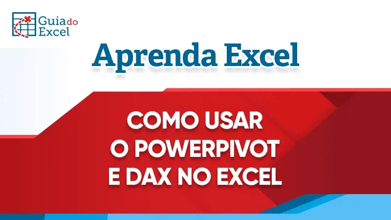 Como usar o power pivot e dax no Excel capa
