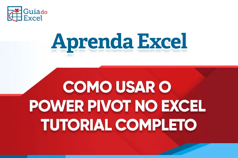 Como usar o power pivot no excel tutorial completo
