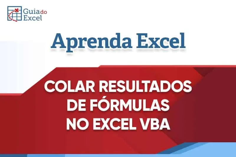 Copiar-e-colar-resultados-de-fórmulas-automaticamente-Excel-VBA (1)