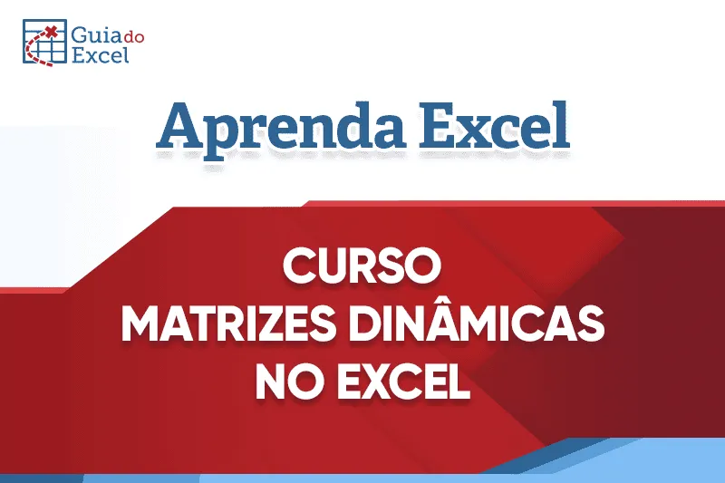 Curso de matrizes dinâmicas Excel 1