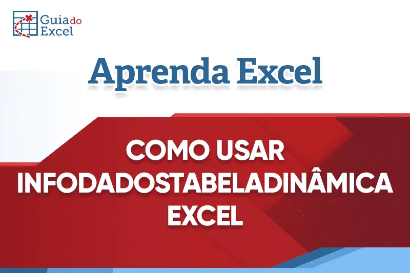 InfodadosTabelaDinâmica Excel
