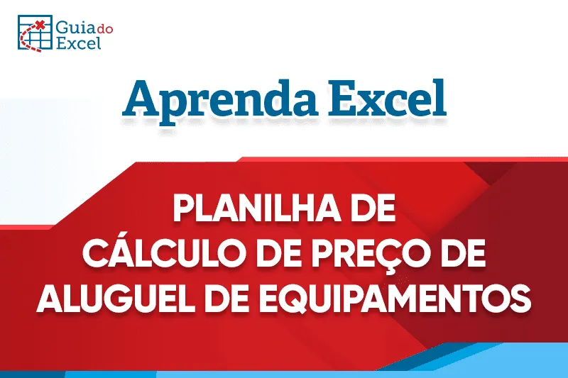 Planilha de Cálculo de Preço de Aluguel de Equipamentos capa