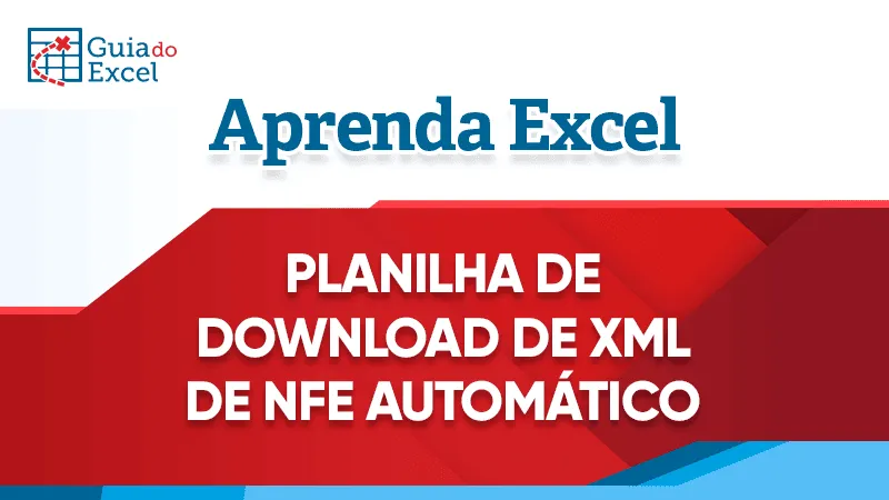 Planilha de download de xml de nfe automatico