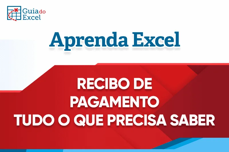 Recibo de pagamento tudo o que precisa saber