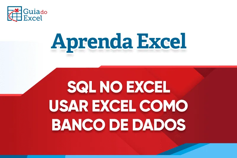 SQL no Excel - Usar Excel como Banco de Dados 2